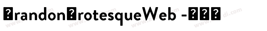 BrandonGrotesqueWeb 字体转换